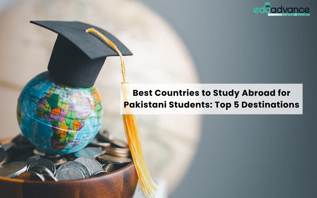 Best Countries to Study Abroad for Pakistani Students: Top 5 Destinations