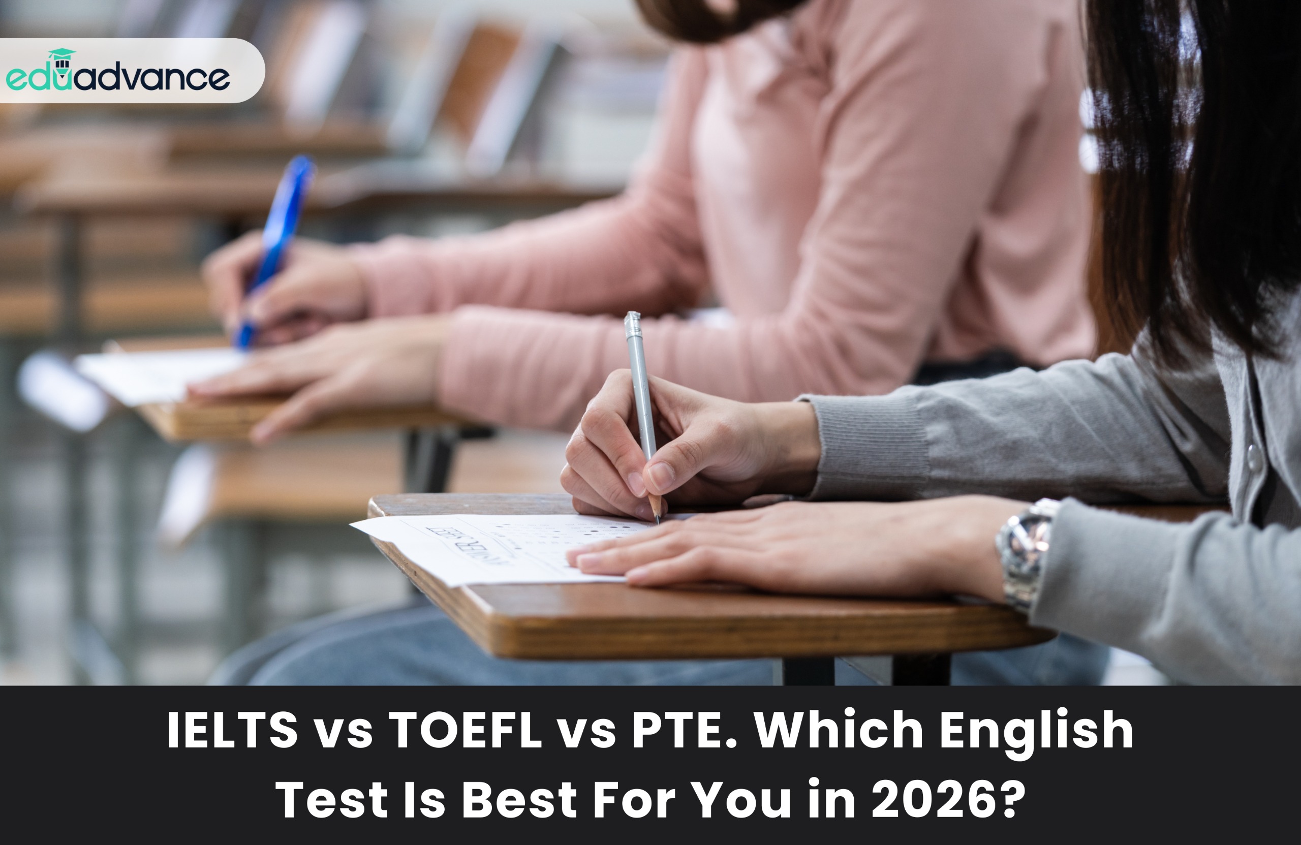 IELTS vs. TOEFL vs. PTE